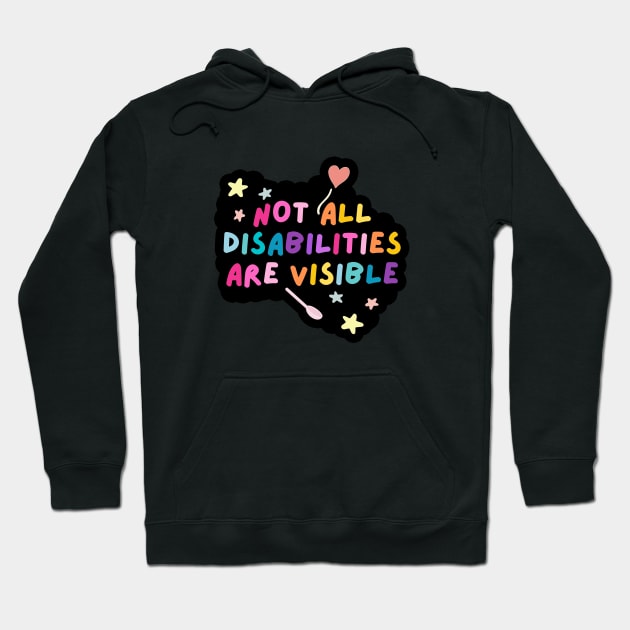 Not all disabilities are visible Hoodie by applebubble